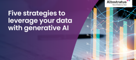 Five strategies to leverage your data with generative AI